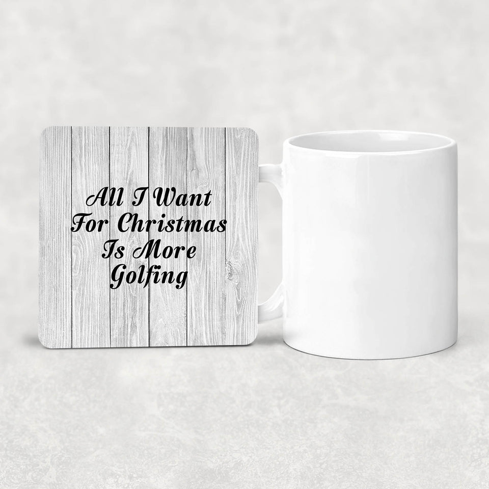 All I Want For Christmas Is More Golfing - Drink Coaster F