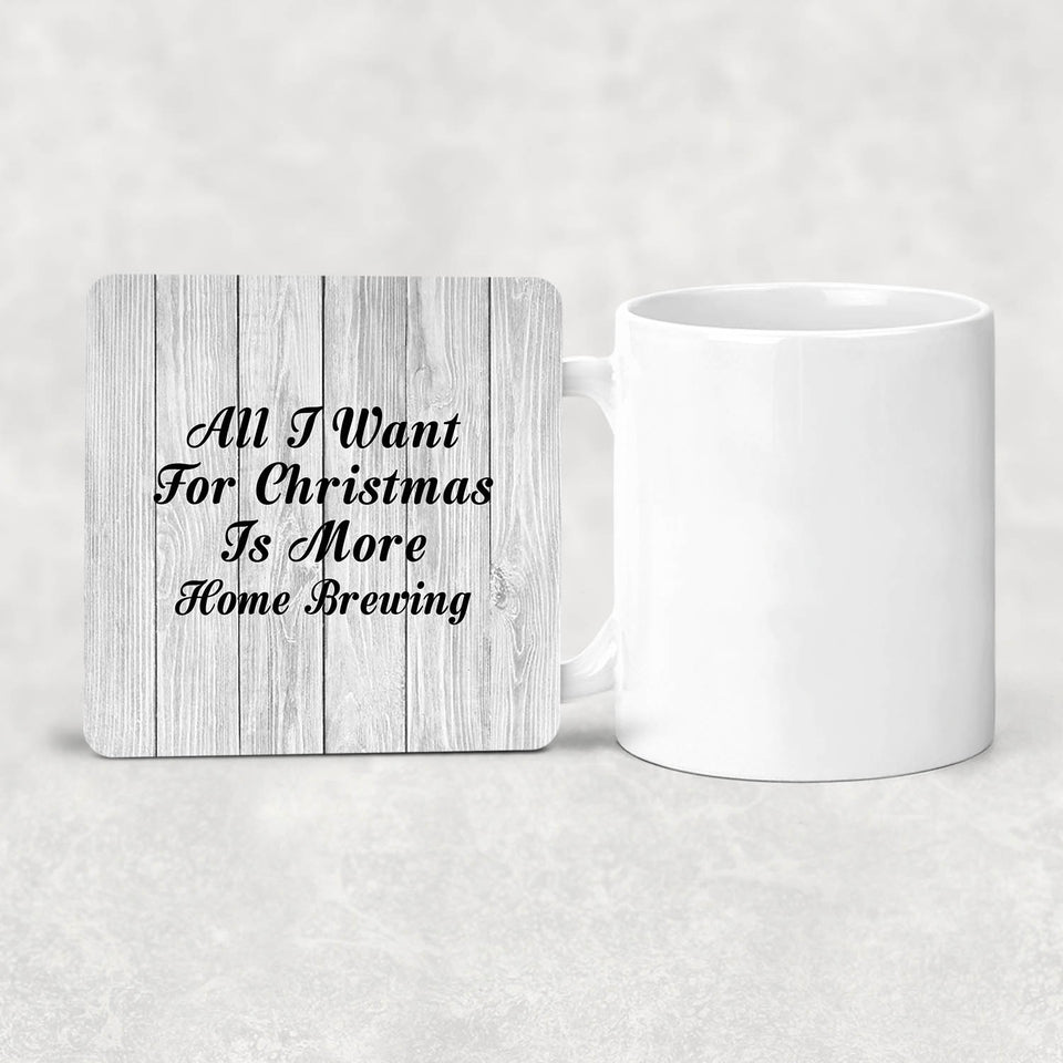 All I Want For Christmas Is More Home Brewing - Drink Coaster F