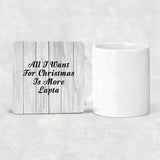 All I Want For Christmas Is More Lapta - Drink Coaster F