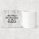 All I Want For Christmas Is More Wallyball - Drink Coaster F