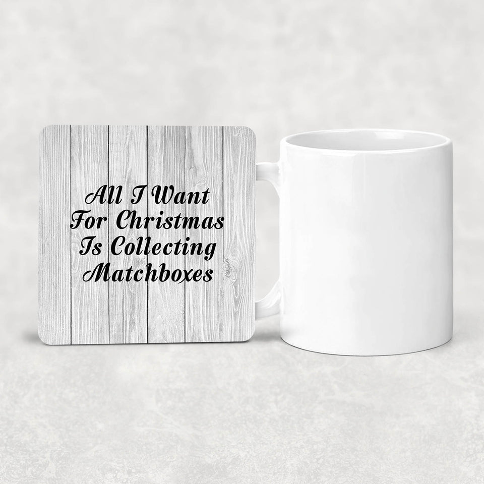 All I Want For Christmas Is Collecting Matchboxes - Drink Coaster F
