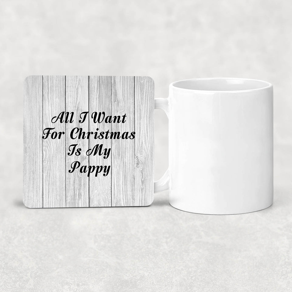 All I Want For Christmas Is My Pappy - Drink Coaster F