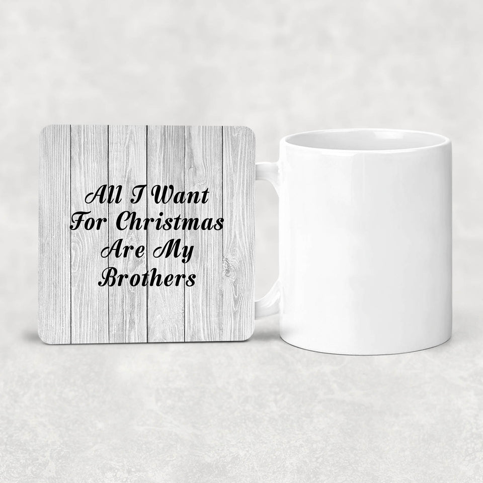 All I Want For Christmas Are My Brothers - Drink Coaster F