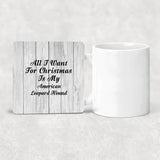 All I Want For Christmas Is My American Leopard Hound - Drink Coaster F