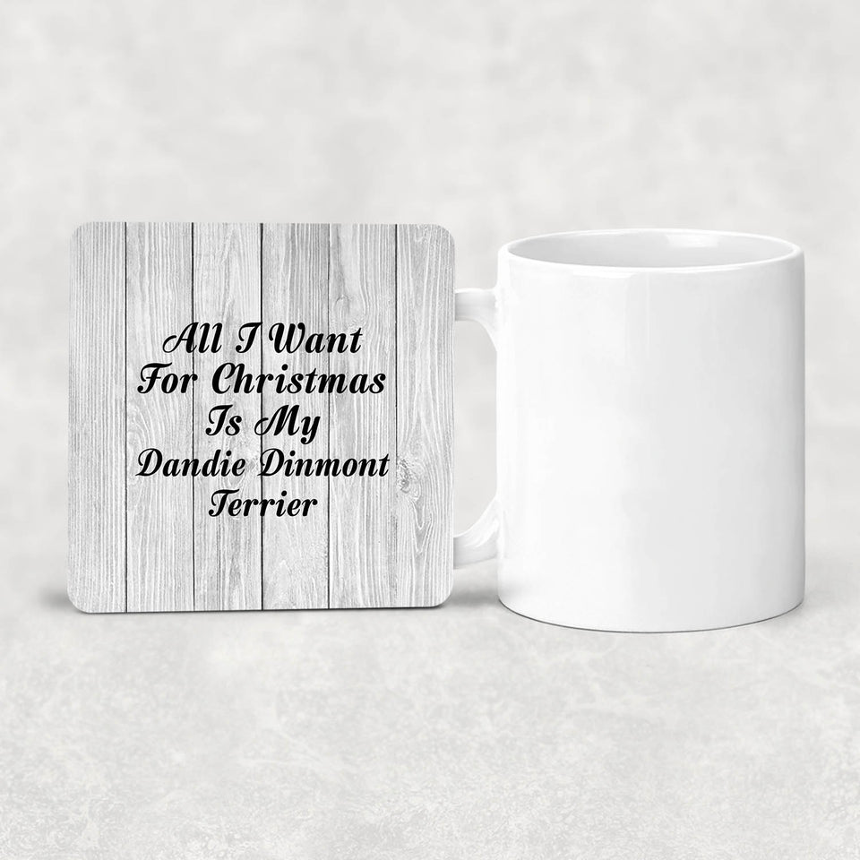 All I Want For Christmas Is My Dandie Dinmont Terrier - Drink Coaster F