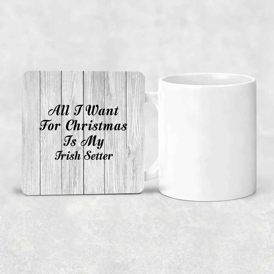 All I Want For Christmas Is My Irish Setter - Drink Coaster F