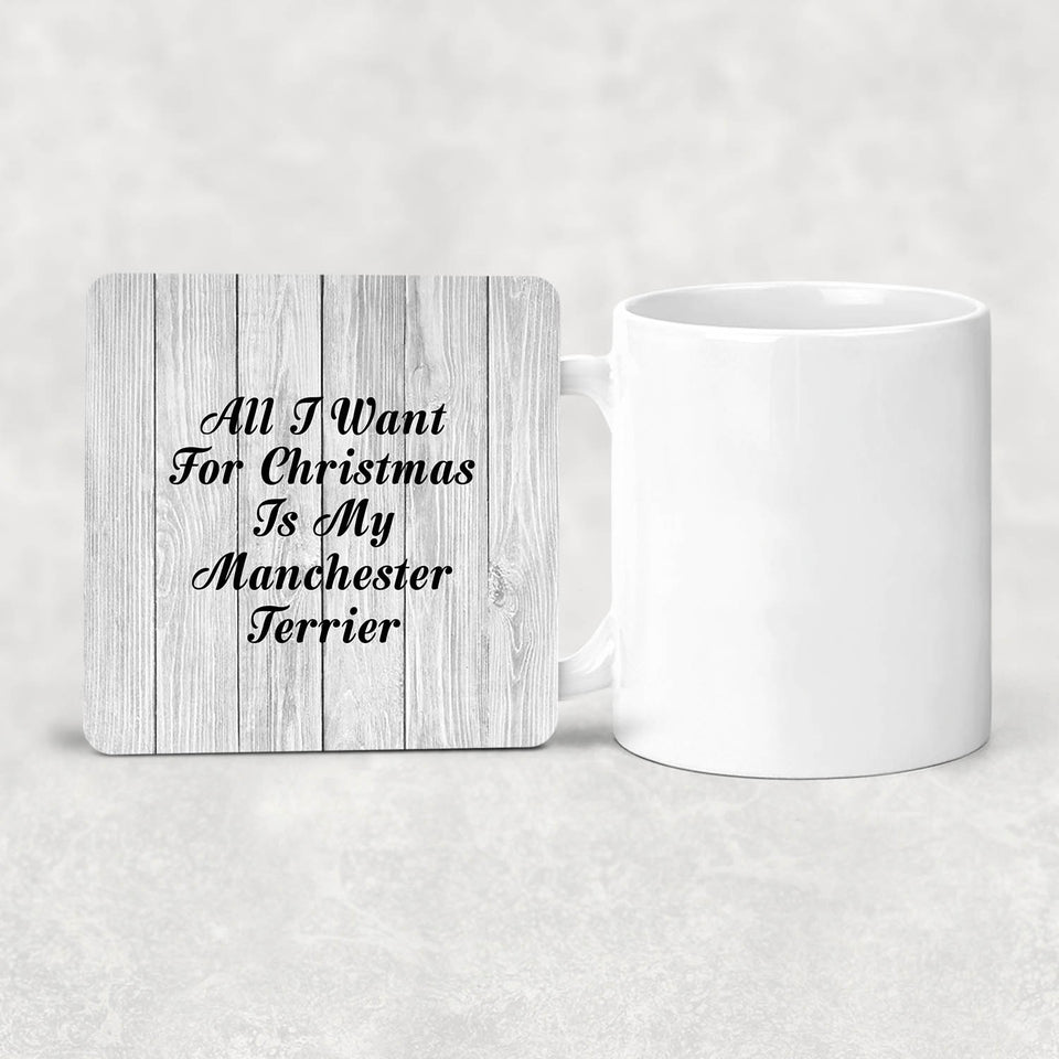 All I Want For Christmas Is My Manchester Terrier - Drink Coaster F