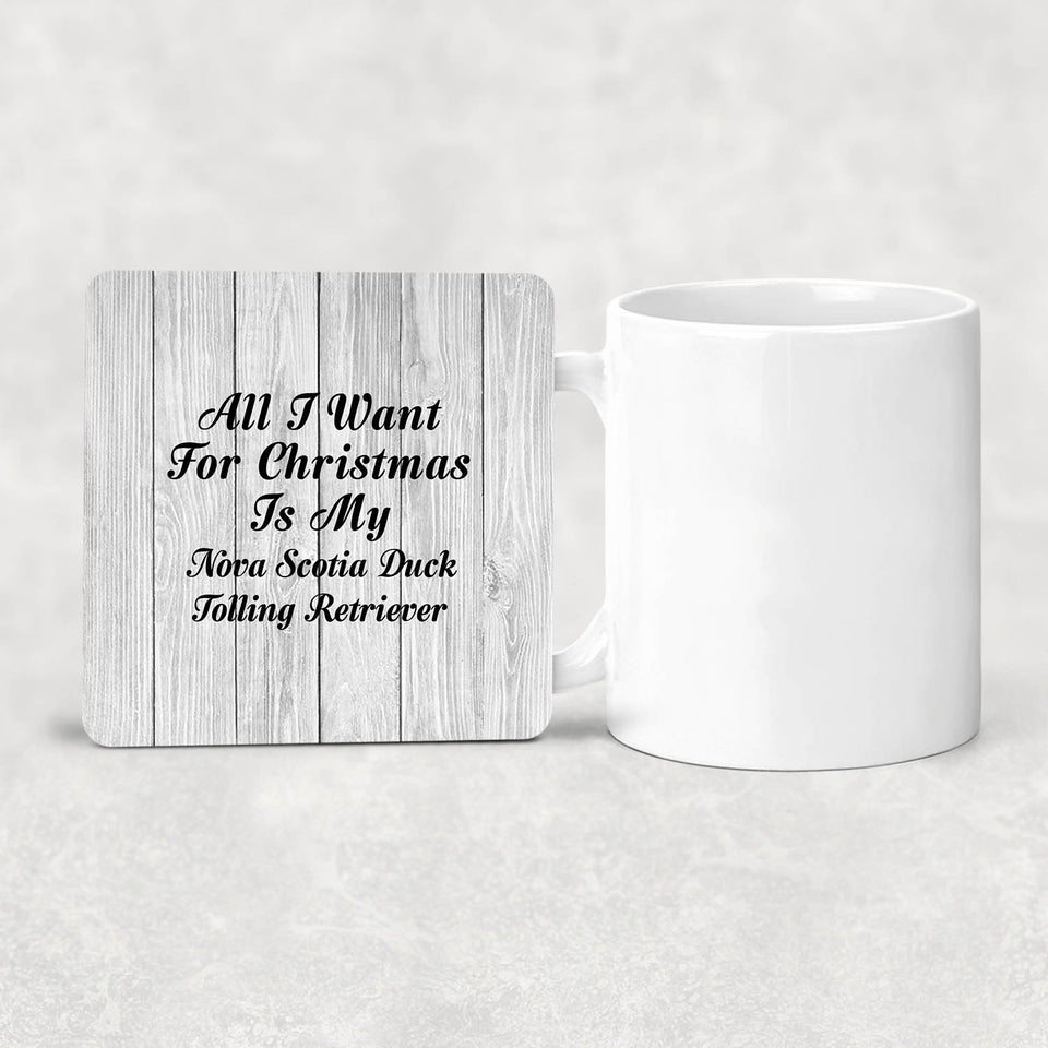 All I Want For Christmas Is My Nova Scotia Duck Tolling Retriever - Drink Coaster F
