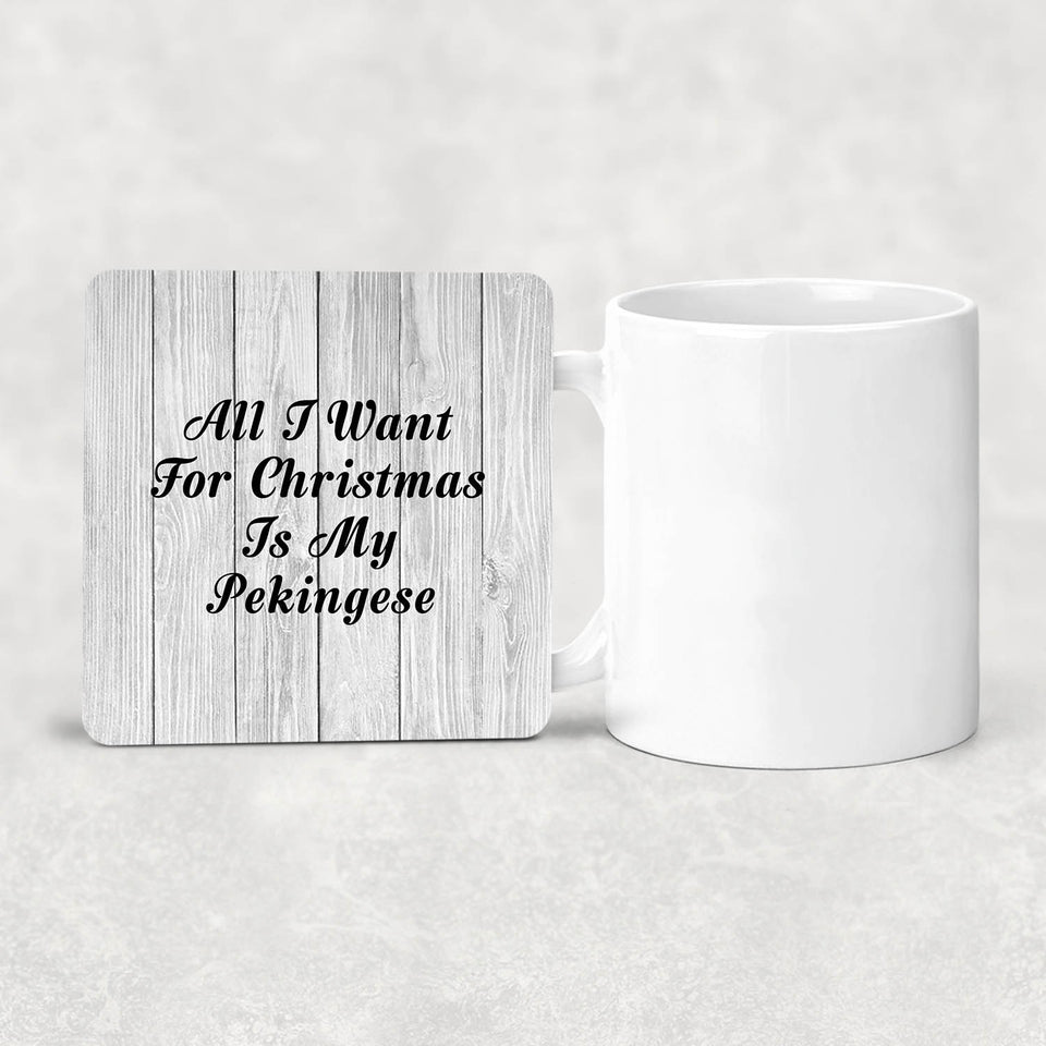 All I Want For Christmas Is My Pekingese - Drink Coaster F