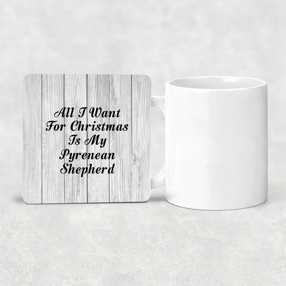 All I Want For Christmas Is My Pyrenean Shepherd - Drink Coaster F
