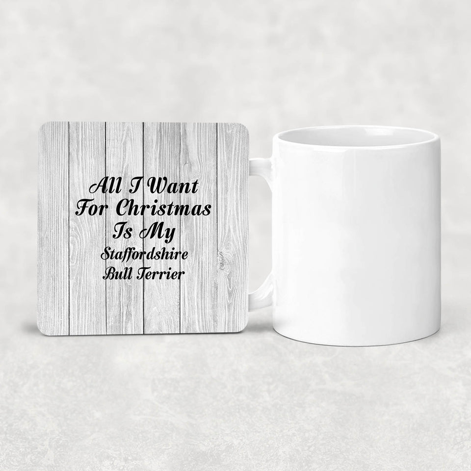 All I Want For Christmas Is My Staffordshire Bull Terrier - Drink Coaster F