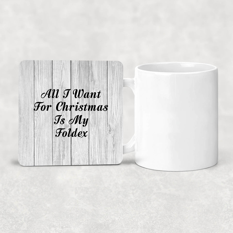 All I Want For Christmas Is My Foldex - Drink Coaster F