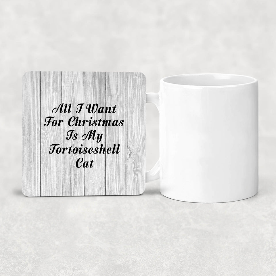 All I Want For Christmas Is My Tortoiseshell Cat - Drink Coaster F