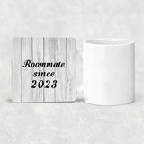 Roommate Since 2023 - Drink Coaster F