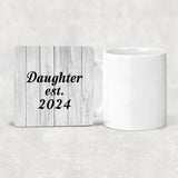 Daughter Established Est. 2024 - Drink Coaster F