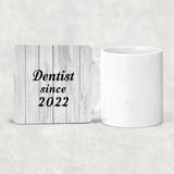 Dentist Since 2022 - Drink Coaster F