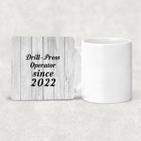 Drill Press Operator Since 2022 - Drink Coaster F