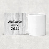 Podiatrist Since 2022 - Drink Coaster F