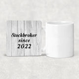 Stockbroker Since 2022 - Drink Coaster F