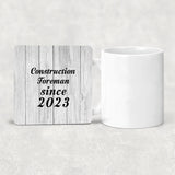Construction Foreman Since 2023 - Drink Coaster F