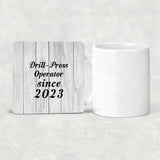 Drill Press Operator Since 2023 - Drink Coaster F