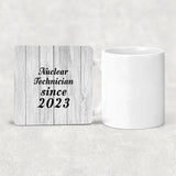 Nuclear Technician Since 2023 - Drink Coaster F