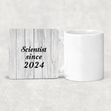 Scientist Since 2024 - Drink Coaster F