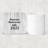 Insurance Underwriter Established Est. 2022 - Drink Coaster F