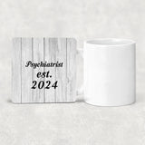 Psychiatrist Established Est. 2024 - Drink Coaster F