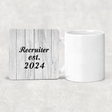 Recruiter Established Est. 2024 - Drink Coaster F