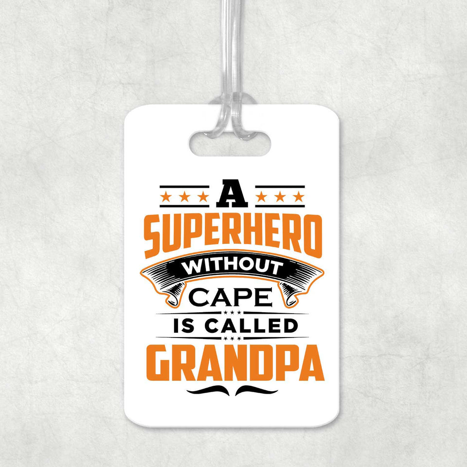 A Superhero Without Cape is Called Grandpa - Luggage Bag Tag