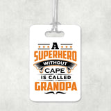 A Superhero Without Cape is Called Grandpa - Luggage Bag Tag