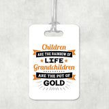 Children Are Rainbow Of Life, Grandchildren Are Pot Of Gold - Luggage Bag Tag