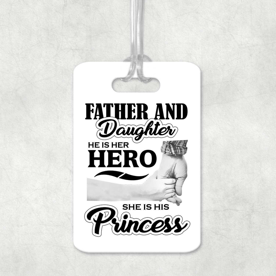 Father & Daughter, He is Her Hero, She is His Princess - Luggage Bag Tag
