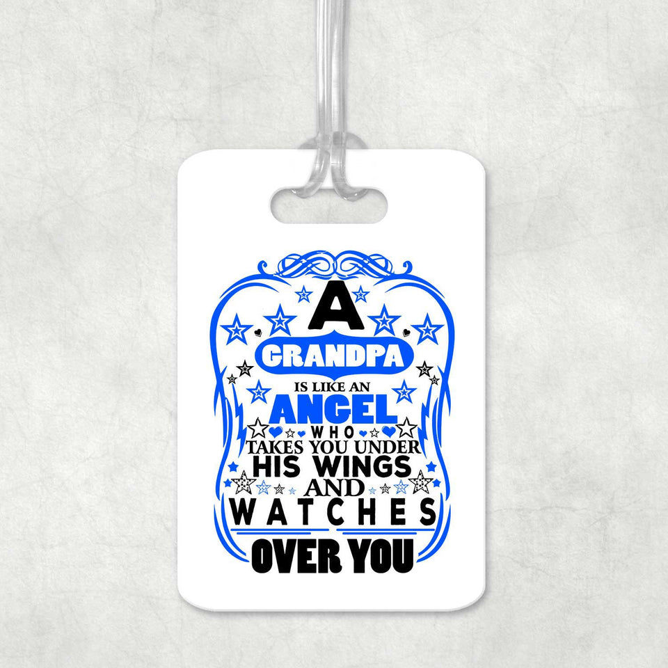 Grandpa Is An Angel Takes You Under His Wings - Luggage Bag Tag