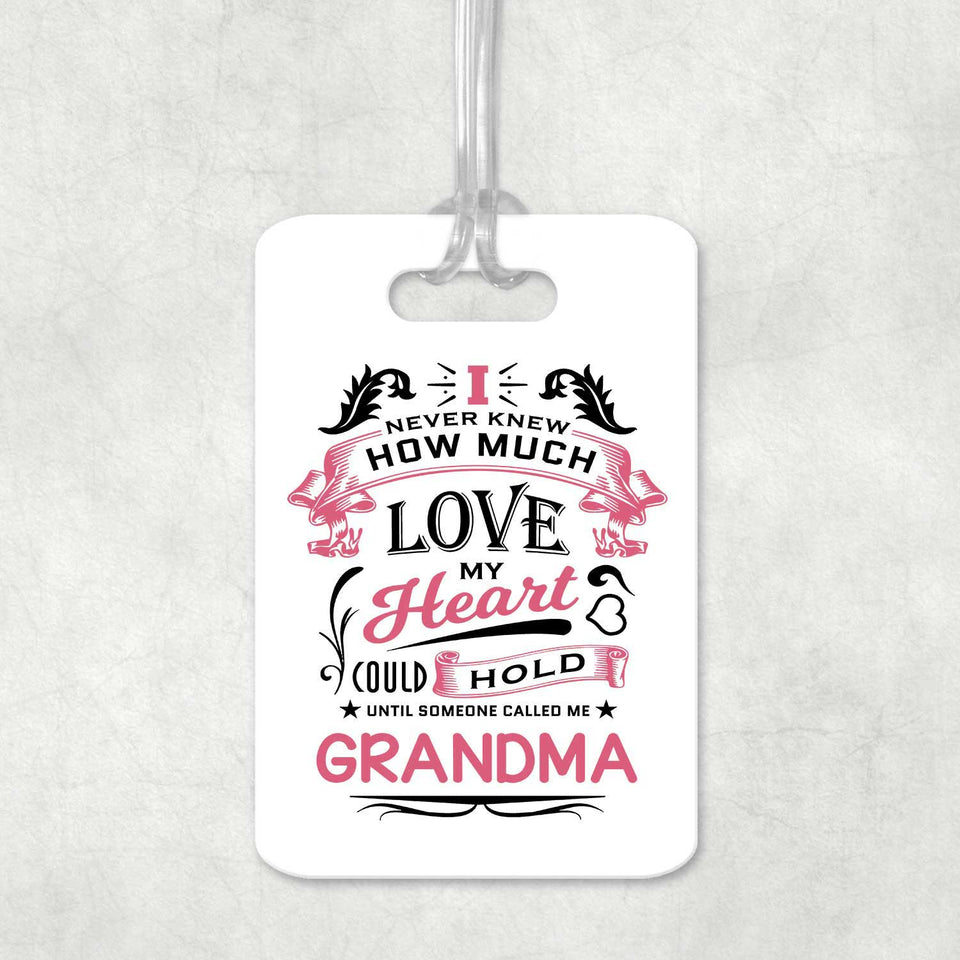 How Much Love Could Hold Until Called Me Grandma - Luggage Bag Tag