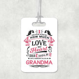 How Much Love Could Hold Until Called Me Grandma - Luggage Bag Tag