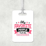 My Favorite People Call Me Grandma - Luggage Bag Tag
