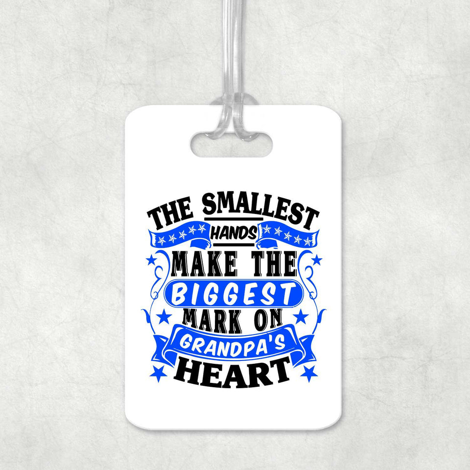 The Smallest Hands Make The Biggest Mark On Grandpa's Heart - Luggage Bag Tag