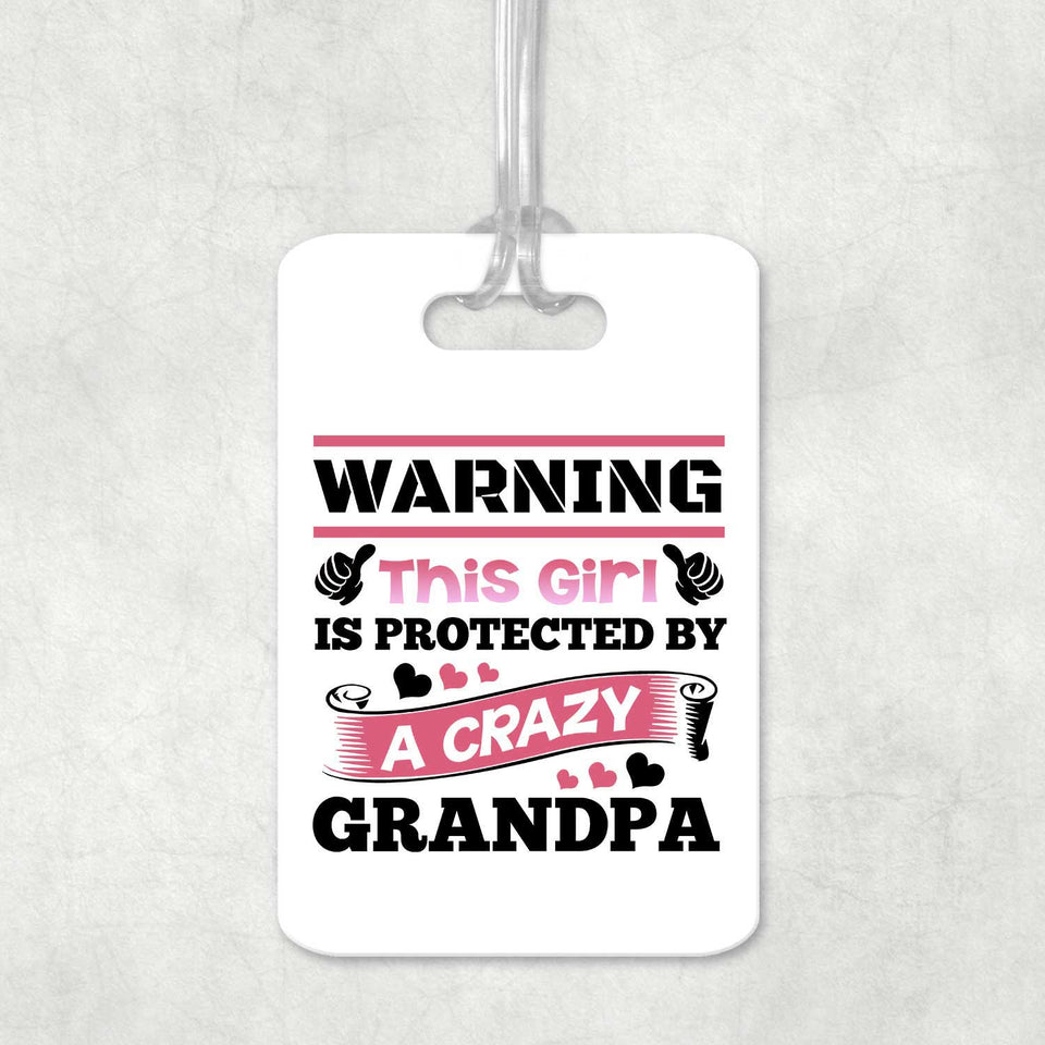 Warning This Girl Is Protected By A Crazy Grandpa - Luggage Bag Tag
