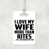 I Love My Wife More Than Kites - Luggage Bag Tag