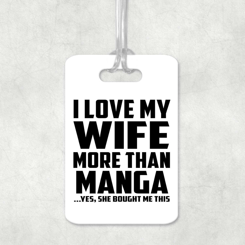 I Love My Wife More Than Manga - Luggage Bag Tag
