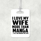 I Love My Wife More Than Manga - Luggage Bag Tag