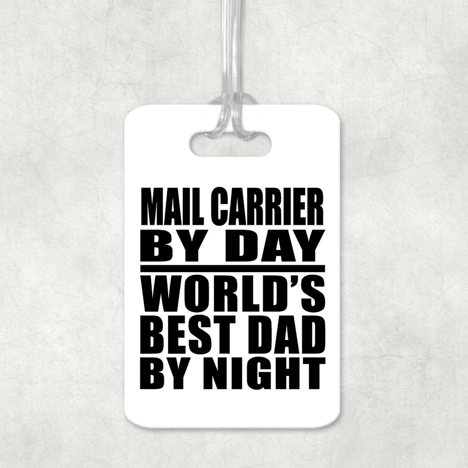Mail Carrier By Day World's Best Dad By Night - Luggage Bag Tag