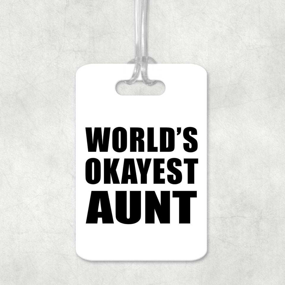 World's Okayest Aunt - Luggage Bag Tag