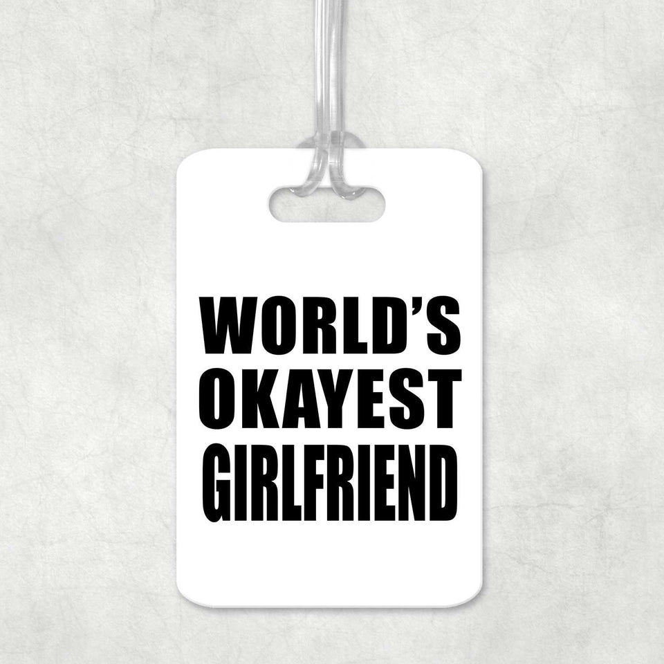 World's Okayest Girlfriend - Luggage Bag Tag