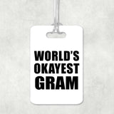 World's Okayest Gram - Luggage Bag Tag