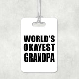 World's Okayest Grandpa - Luggage Bag Tag