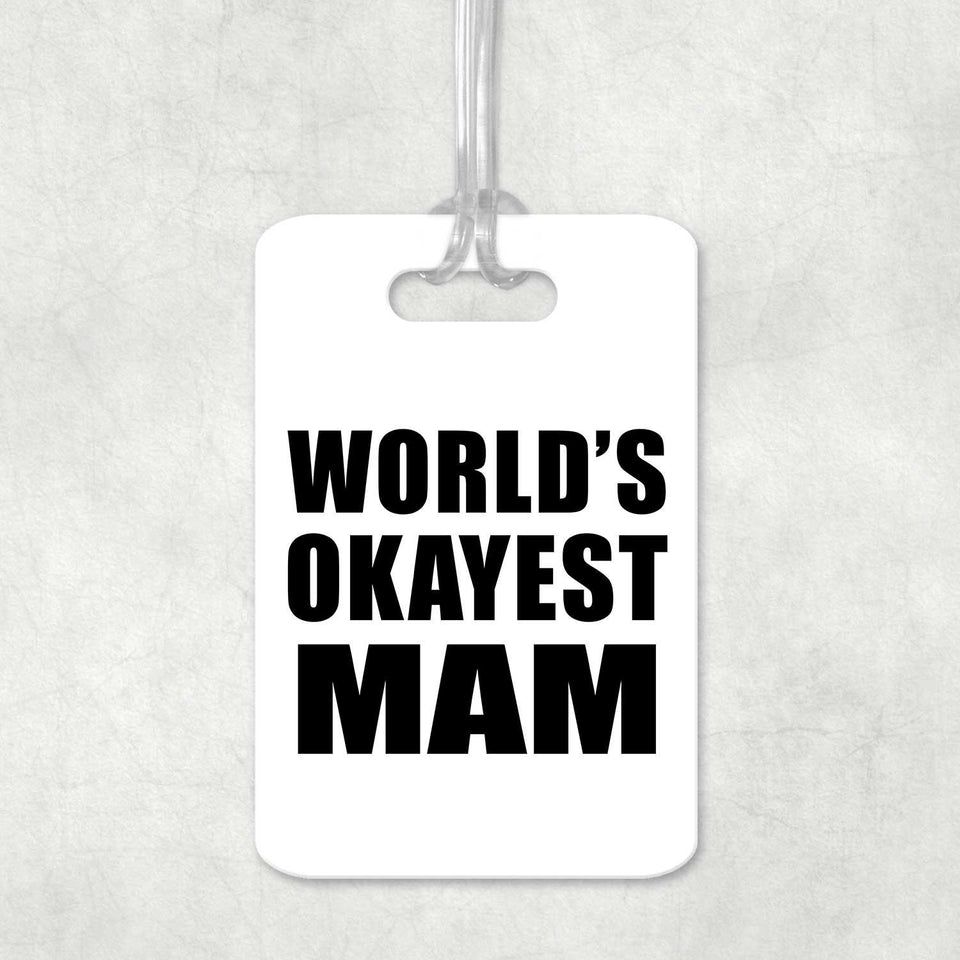 World's Okayest Mam - Luggage Bag Tag