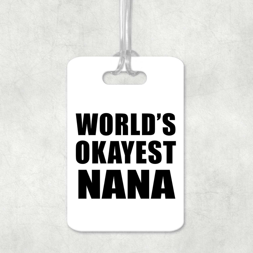 World's Okayest Nana - Luggage Bag Tag